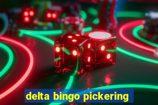 delta bingo pickering