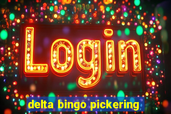 delta bingo pickering