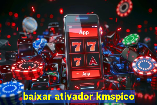 baixar ativador kmspico