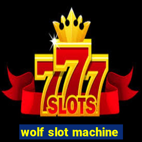 wolf slot machine