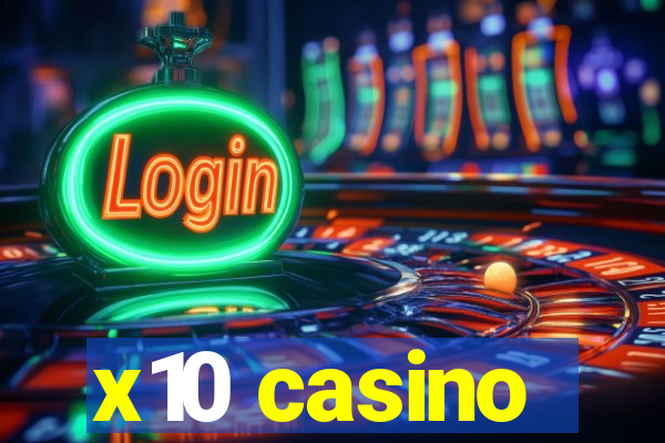 x10 casino