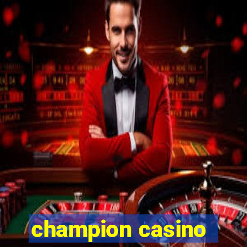 champion casino