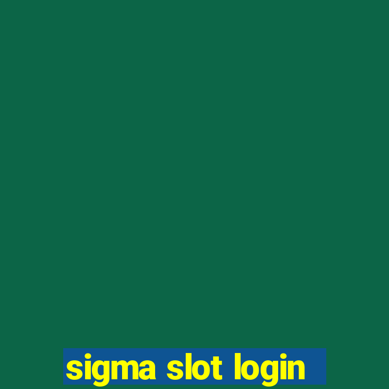 sigma slot login