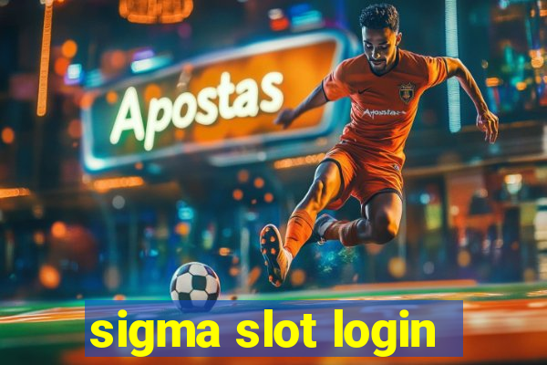 sigma slot login