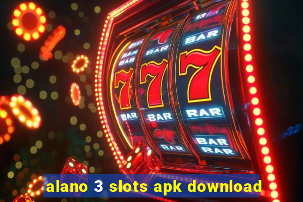 alano 3 slots apk download