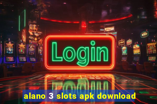 alano 3 slots apk download