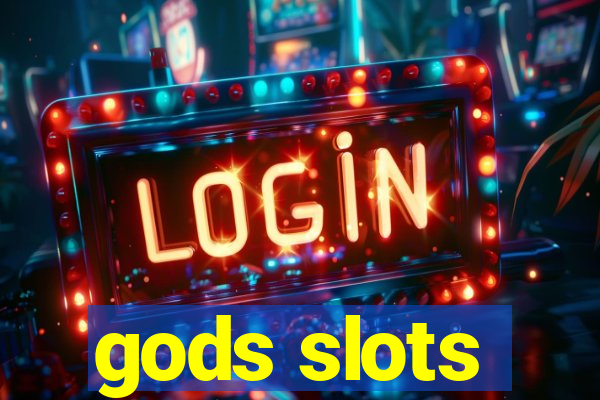 gods slots