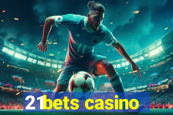 21bets casino