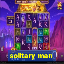 solitary man