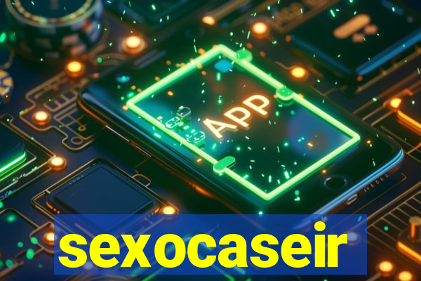 sexocaseir