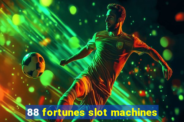 88 fortunes slot machines