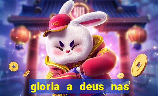 gloria a deus nas alturas cifra