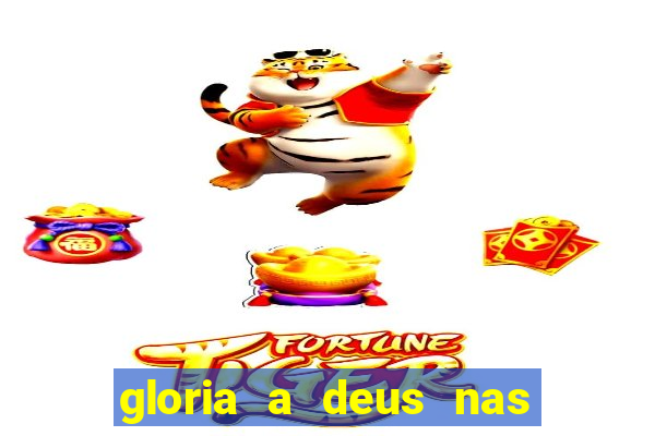 gloria a deus nas alturas cifra