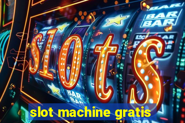 slot machine gratis