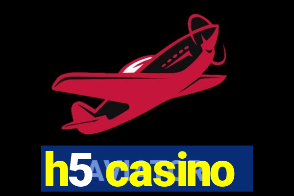 h5 casino