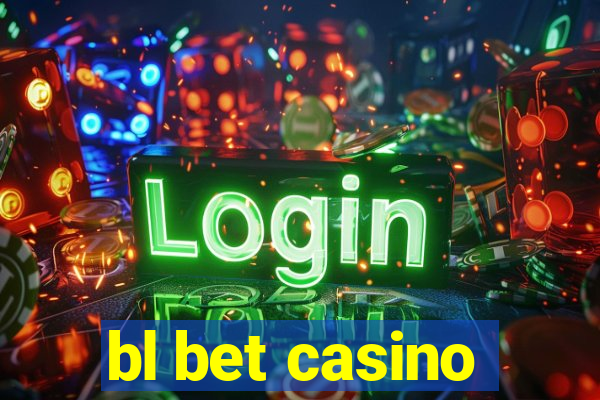 bl bet casino