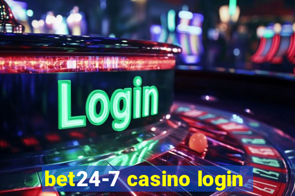 bet24-7 casino login