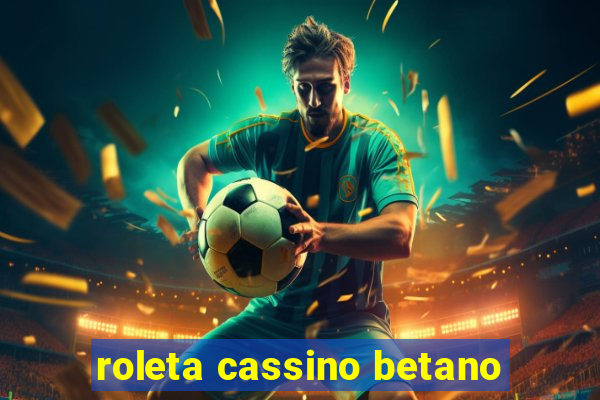 roleta cassino betano