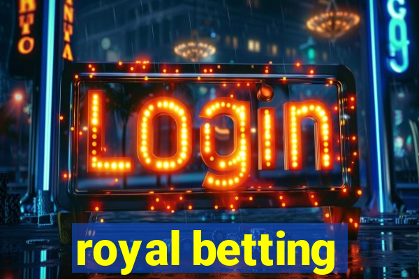 royal betting