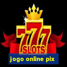 jogo online pix