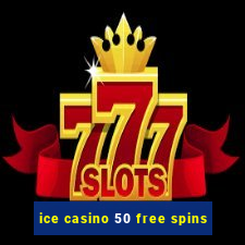 ice casino 50 free spins