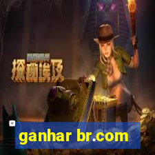 ganhar br.com