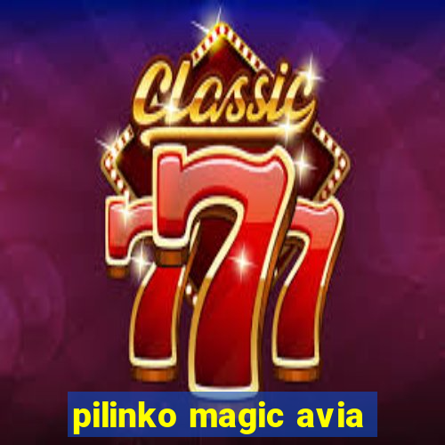 pilinko magic avia