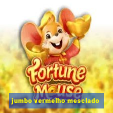 jumbo vermelho mesclado