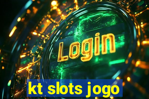 kt slots jogo