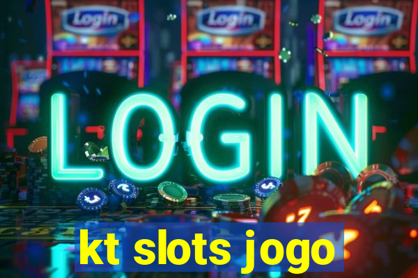 kt slots jogo