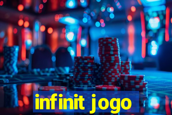 infinit jogo