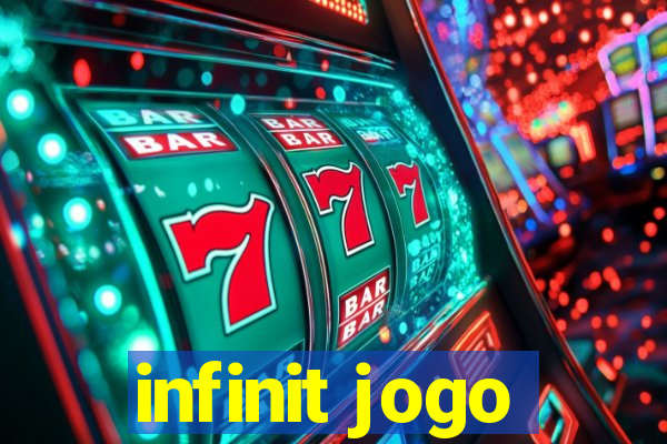 infinit jogo