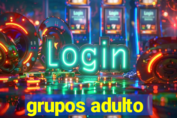 grupos adulto