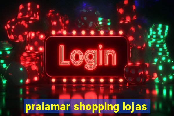 praiamar shopping lojas