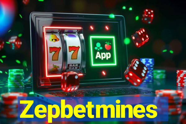 Zepbetmines