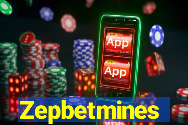 Zepbetmines