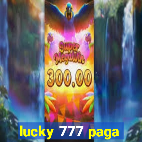 lucky 777 paga