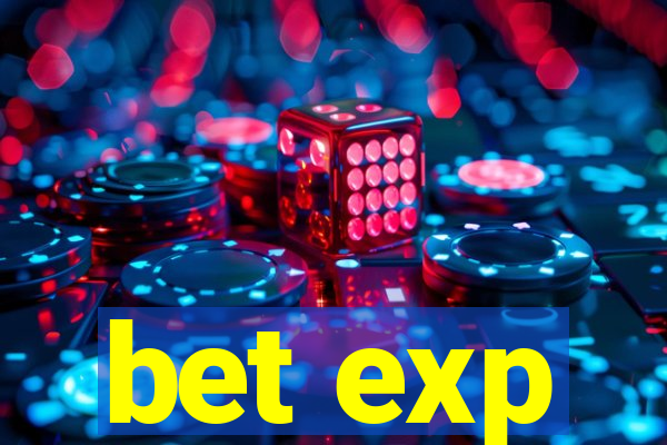 bet exp