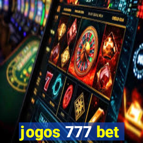 jogos 777 bet