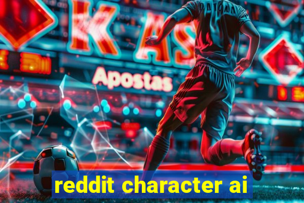 reddit character ai