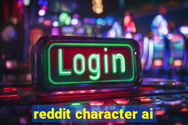 reddit character ai