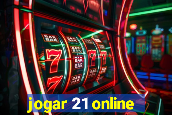 jogar 21 online