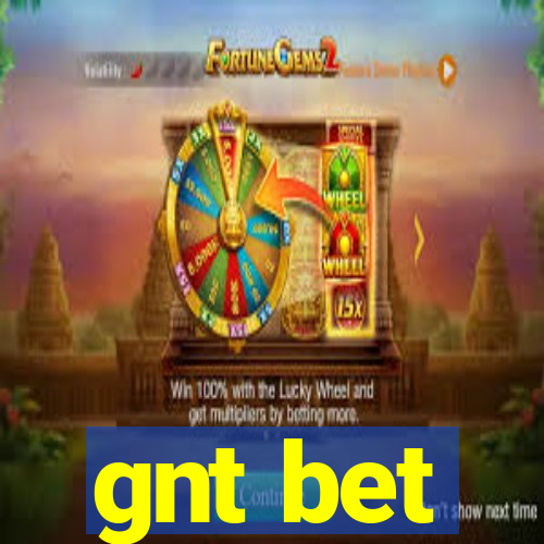 gnt bet