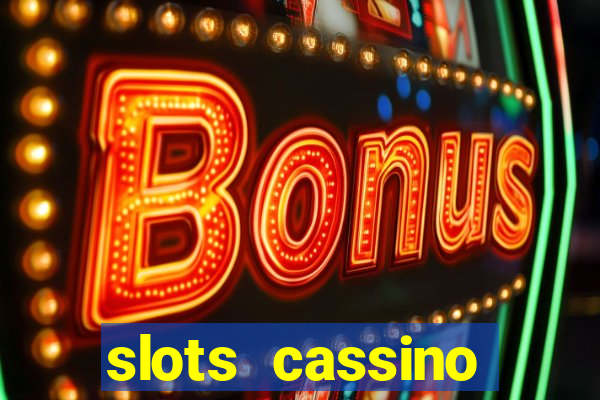 slots cassino pagando no cadastro