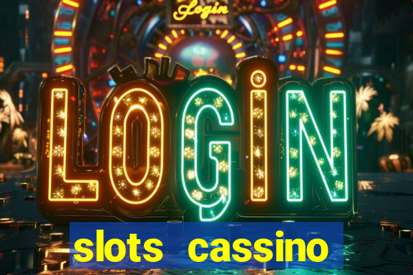 slots cassino pagando no cadastro