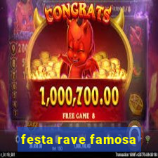 festa rave famosa