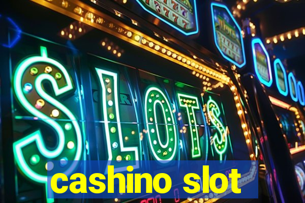 cashino slot