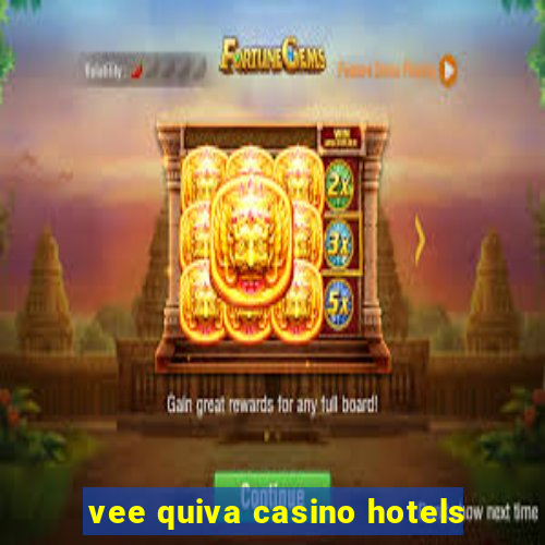 vee quiva casino hotels