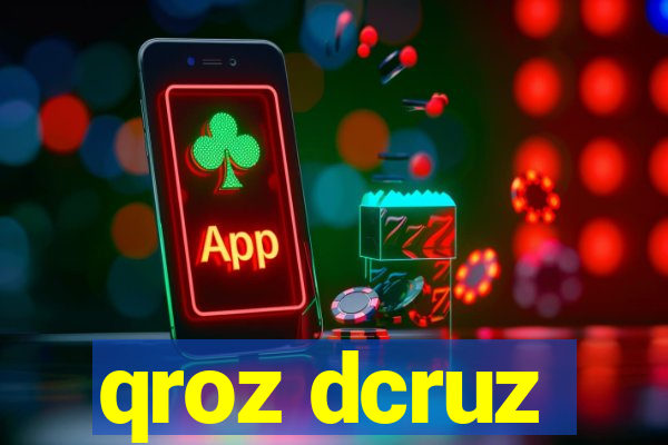 qroz dcruz