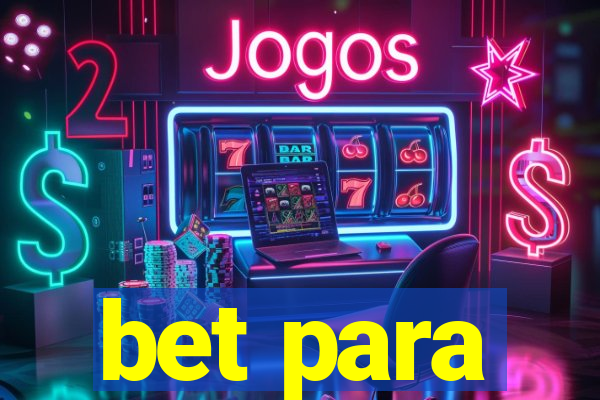 bet para